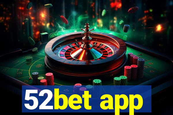 52bet app